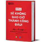 Tải hình ảnh vào trình xem Thư viện, Netflix Sẽ Không Bao Giờ Thành Công Đâu
