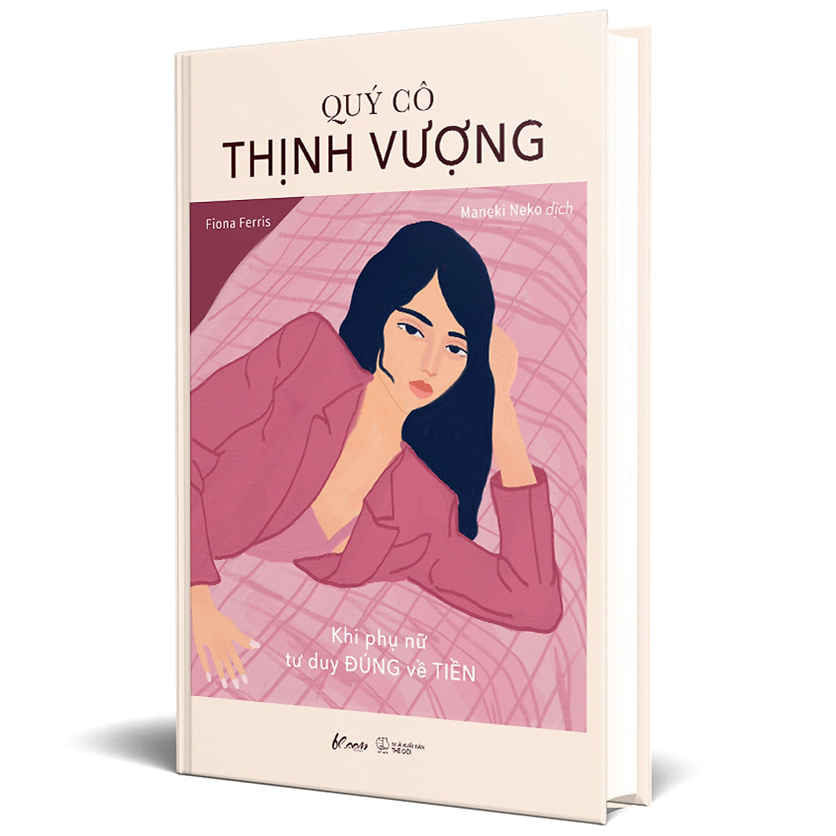 Quý Cô Thịnh Vượng - Khi Phụ Nữ Tư Duy Đúng Về Tiền