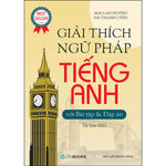 Tải hình ảnh vào trình xem Thư viện, Giải Thích Ngữ Pháp Tiếng Anh (Với Bài Tập Và Đáp Án) (Tái Bản)
