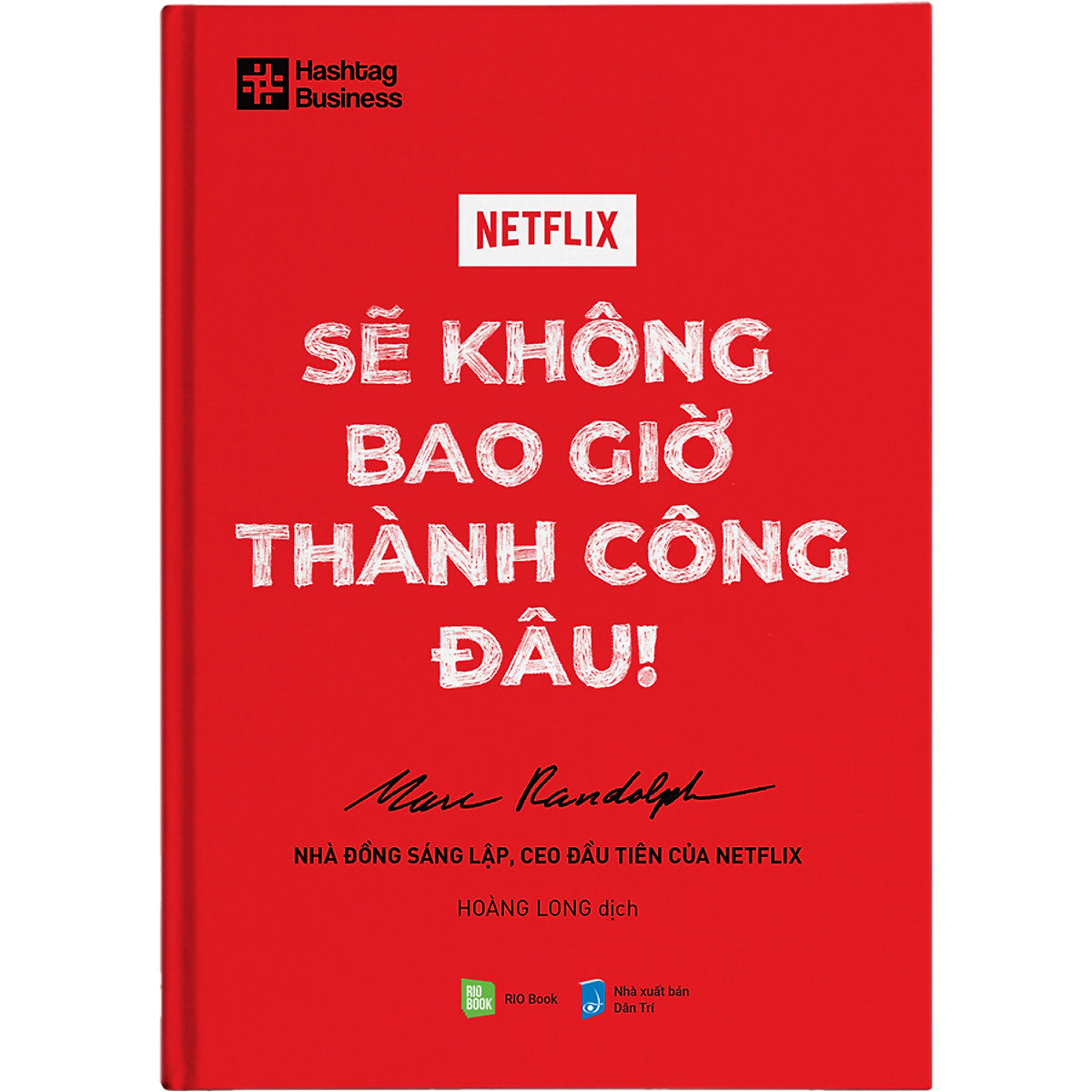 Netflix Sẽ Không Bao Giờ Thành Công Đâu