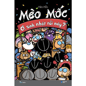 Mèo Mốc: Ơ, Sinh Nhật Rồi Này?