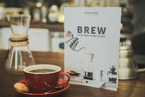 Brew Tuyệt Đỉnh Cà Phê Tài Nhà