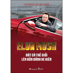 Tải hình ảnh vào trình xem Thư viện, Elon Musk - Đặt Cả Thế Giới Lên Bốn Bánh Xe Điện
