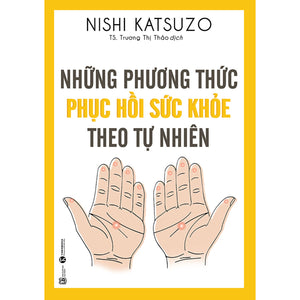 Những Phương Thức Phục Hồi Sức Khỏe Theo Tự Nhiên